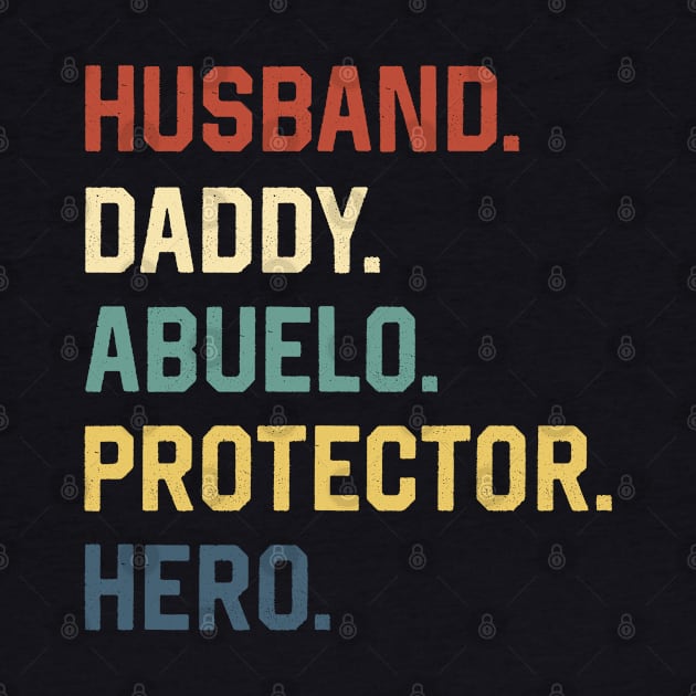 Fathers Day Shirt  Husband Daddy Abuelo Protector Hero Gift by Marang
